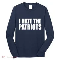 I Hate The Patriots Long Sleeve Shirt thumb 0