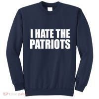 I Hate The Patriots Sweatshirt thumb 0