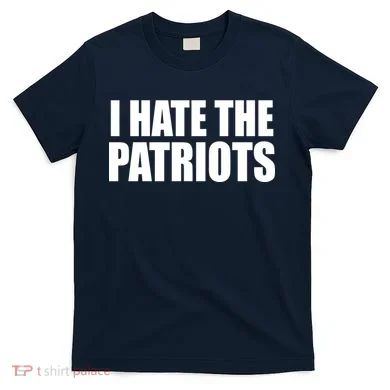 I Hate The Patriots T-Shirt