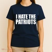 I Hate The Patriots T-Shirt thumb 4