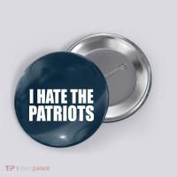 I Hate The Patriots Button thumb 0