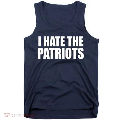 I Hate The Patriots Tank Top