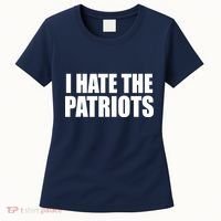 I Hate The Patriots Women's T-Shirt thumb 0