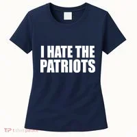 I Hate The Patriots Women's T-Shirt thumb 0