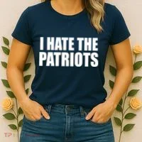 I Hate The Patriots Women's T-Shirt thumb 2