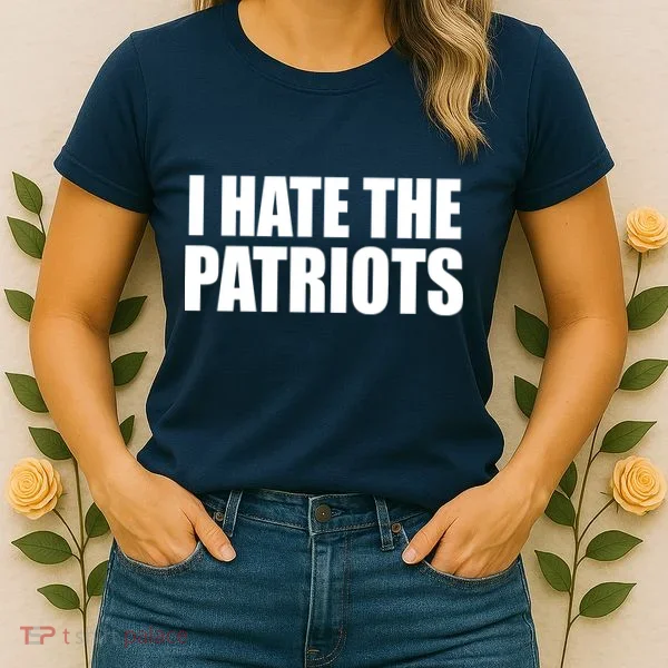 I Hate The Patriots Women's T-Shirt