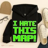 I Hate This Map Funny Gamer Hoodie thumb 4