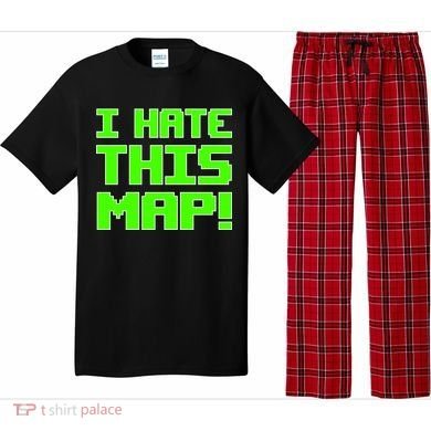 I Hate This Map Funny Gamer Pajama Set