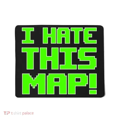 I Hate This Map Funny Gamer Mousepad