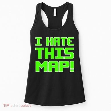 I Hate This Map Funny Gamer Women's Tank Top