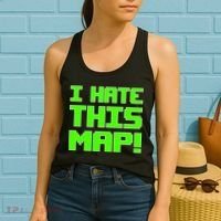 I Hate This Map Funny Gamer Women's Tank Top thumb 2