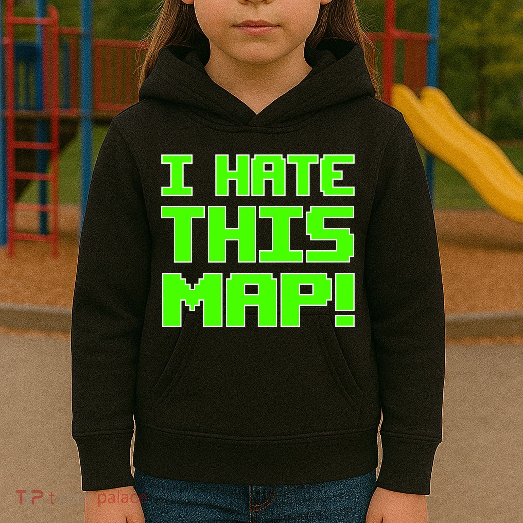 I Hate This Map Funny Gamer Kids Hoodie