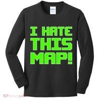 I Hate This Map Funny Gamer Kids Long Sleeve Shirt thumb 0
