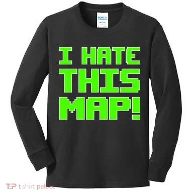 I Hate This Map Funny Gamer Kids Long Sleeve Shirt