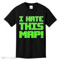I Hate This Map Funny Gamer Kids T-Shirt thumb 0