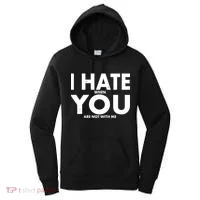 I Hate When You Are Not With Me Women's Hoodie thumb 0