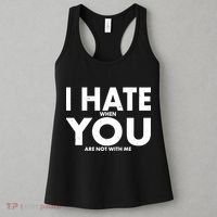 I Hate When You Are Not With Me Women's Tank Top thumb 3