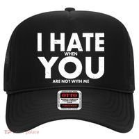 I Hate When You Are Not With Me Hat thumb 0