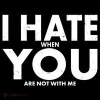 I Hate When You Are Not With Me Toddler Hoodie thumb 2