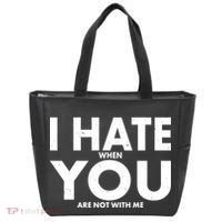 I Hate When You Are Not With Me Tote Bag thumb 0