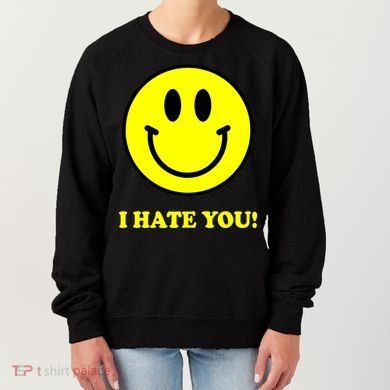 I Hate You Funny Smiley Face Emoji Women's Sweatshirt