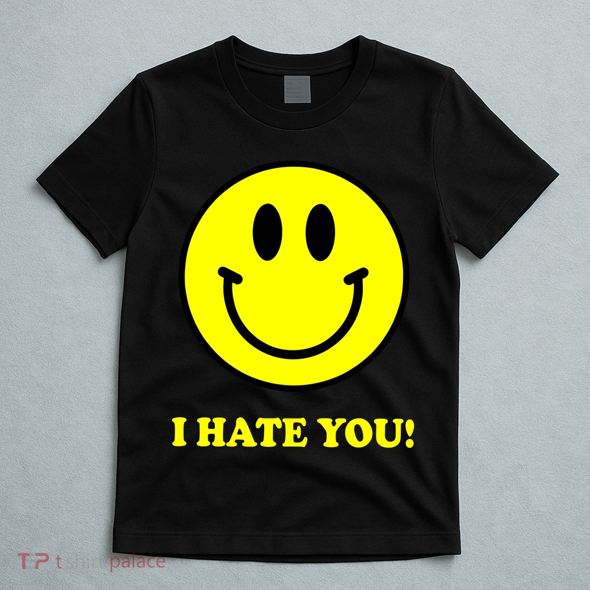 I Hate You Funny Smiley Face Emoji T-Shirt