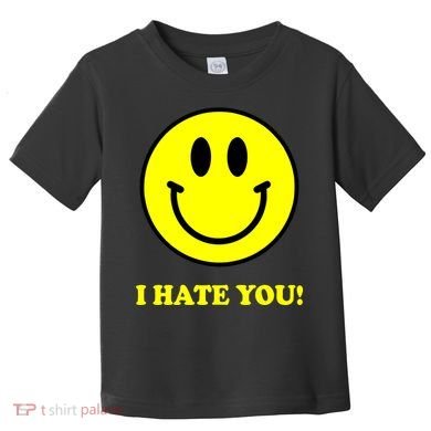 I Hate You Funny Smiley Face Emoji Toddler T-Shirt