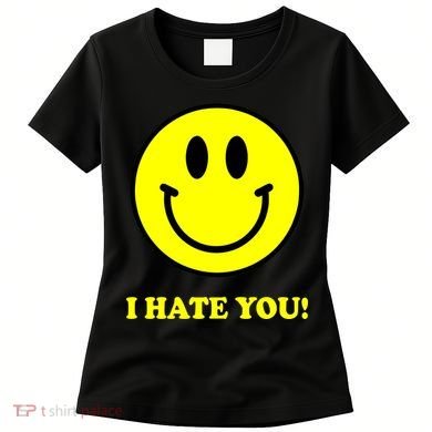 I Hate You Funny Smiley Face Emoji Women's T-Shirt