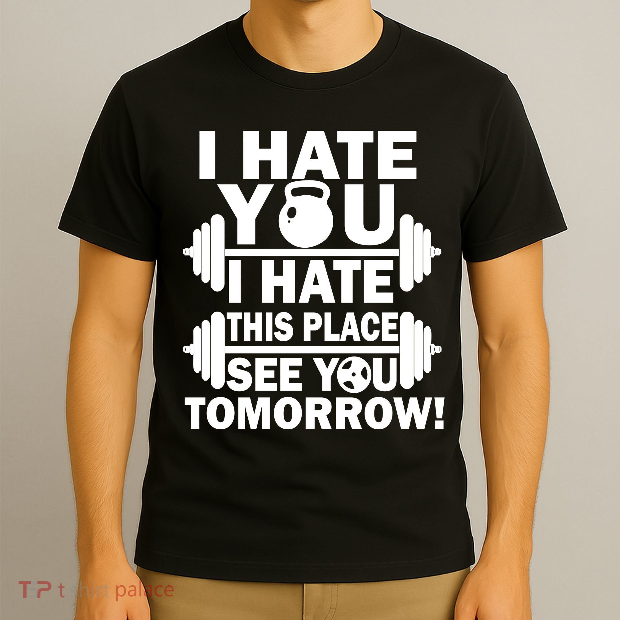 I Hate You This Place See You Tomorrow! T-Shirt