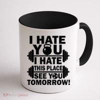 I Hate You This Place See You Tomorrow! Coffee Mug thumb 1