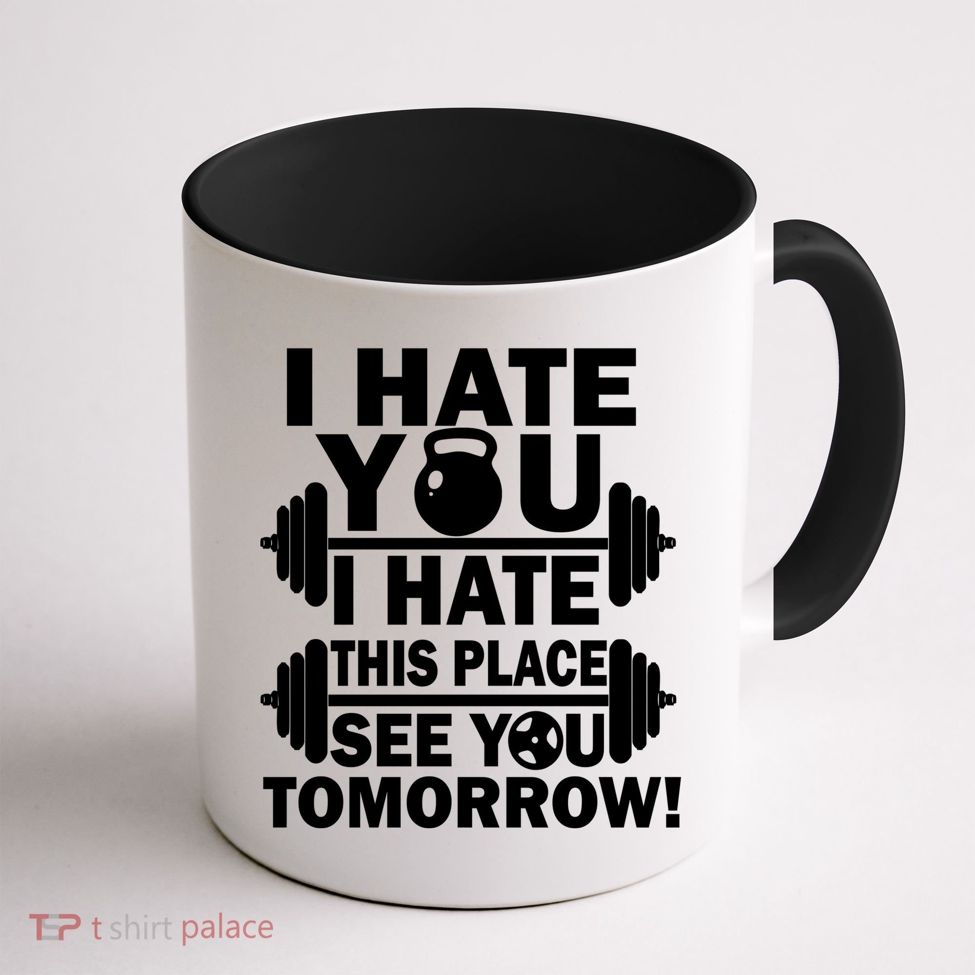 I Hate You This Place See You Tomorrow! Coffee Mug