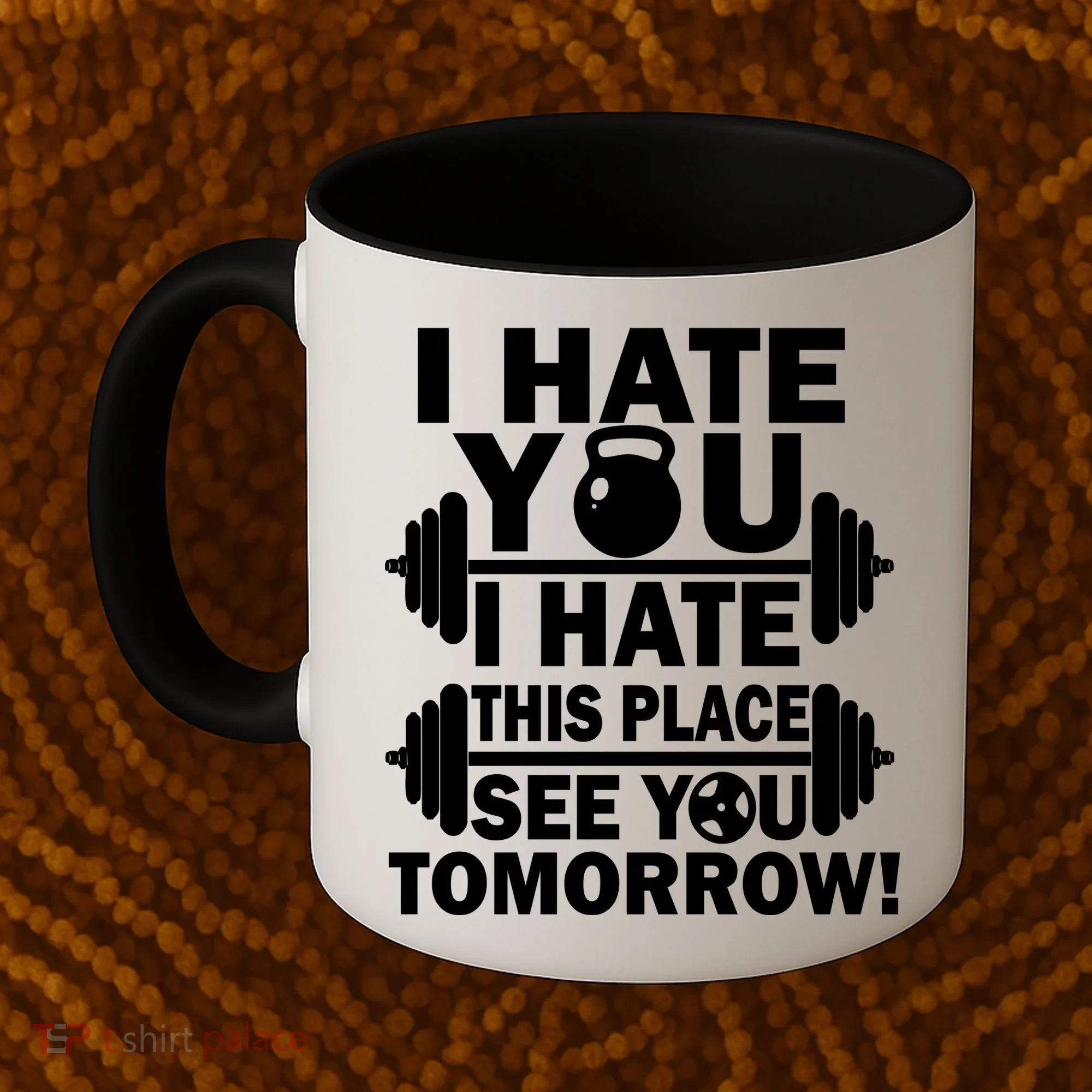 I Hate You This Place See You Tomorrow! Coffee Mug