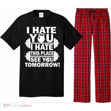 I Hate You This Place See You Tomorrow! Pajama Set