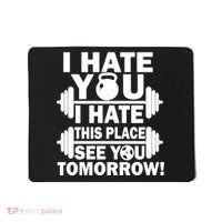 I Hate You This Place See You Tomorrow! Mousepad thumb 0