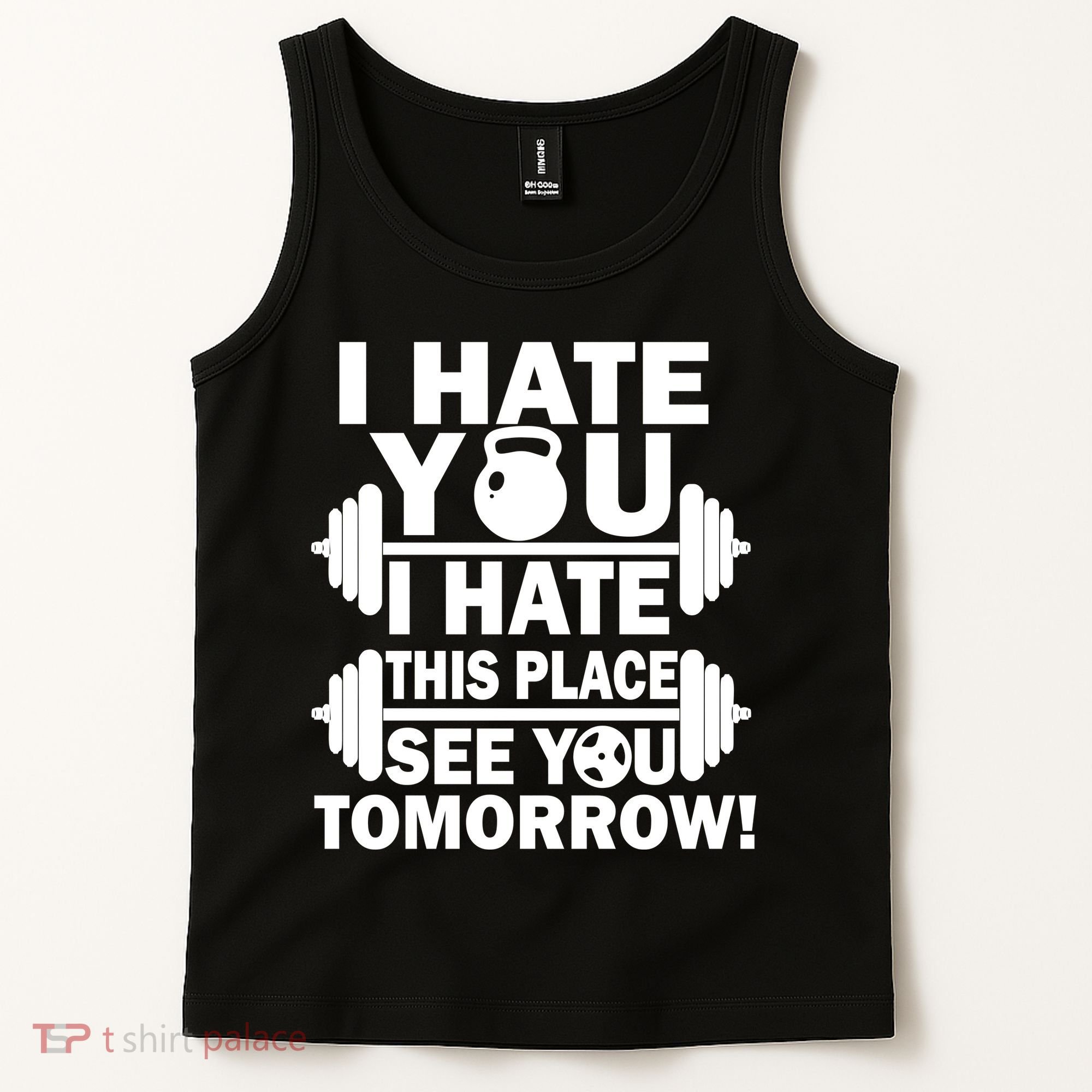 I Hate You This Place See You Tomorrow! Tank Top