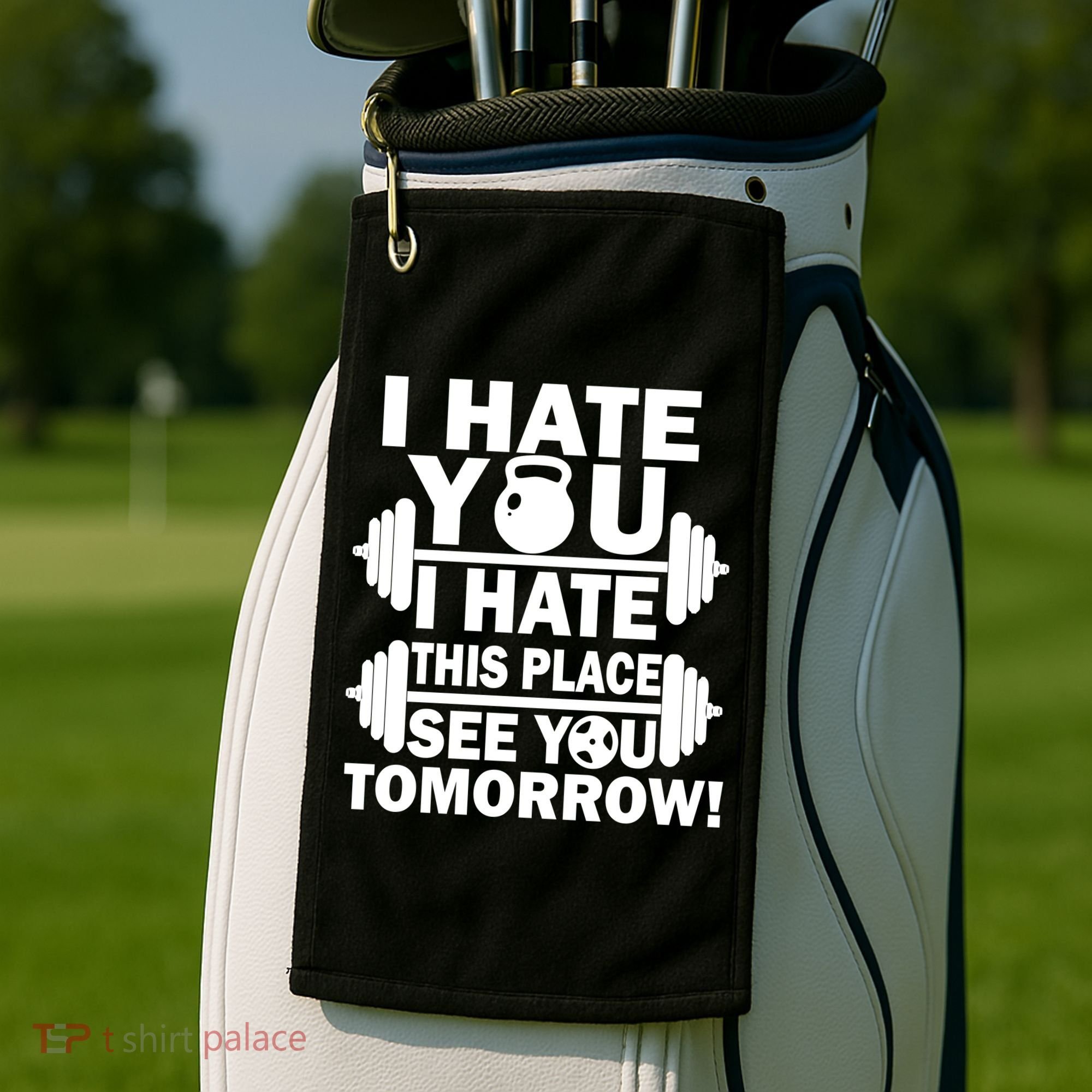 I Hate You This Place See You Tomorrow! Golf Towel