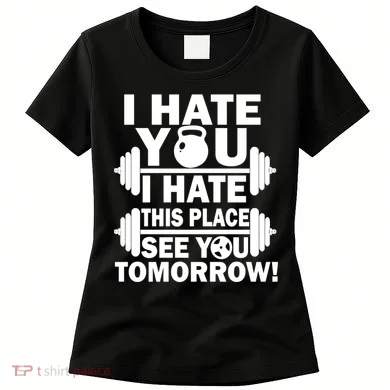 I Hate You This Place See You Tomorrow! Women's T-Shirt