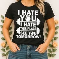 I Hate You This Place See You Tomorrow! Women's T-Shirt thumb 2