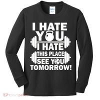 I Hate You This Place See You Tomorrow! Kids Long Sleeve Shirt thumb 0