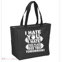 I Hate You This Place See You Tomorrow! Tote Bag thumb 2