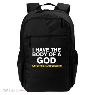 I Have A Body Of A God Buddha Backpack