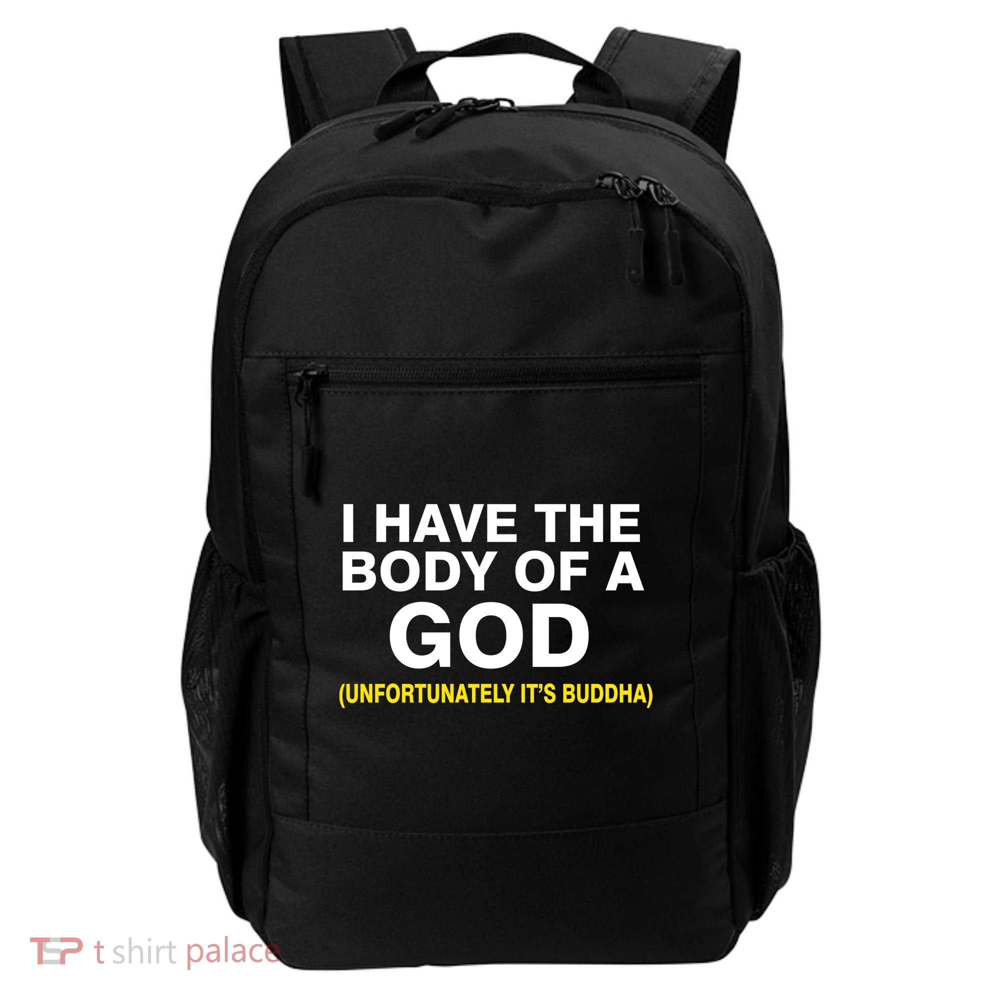 I Have A Body Of A God Buddha Backpack