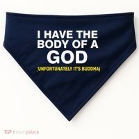 I Have A Body Of A God Buddha USA-Made Doggie Bandana thumb 0