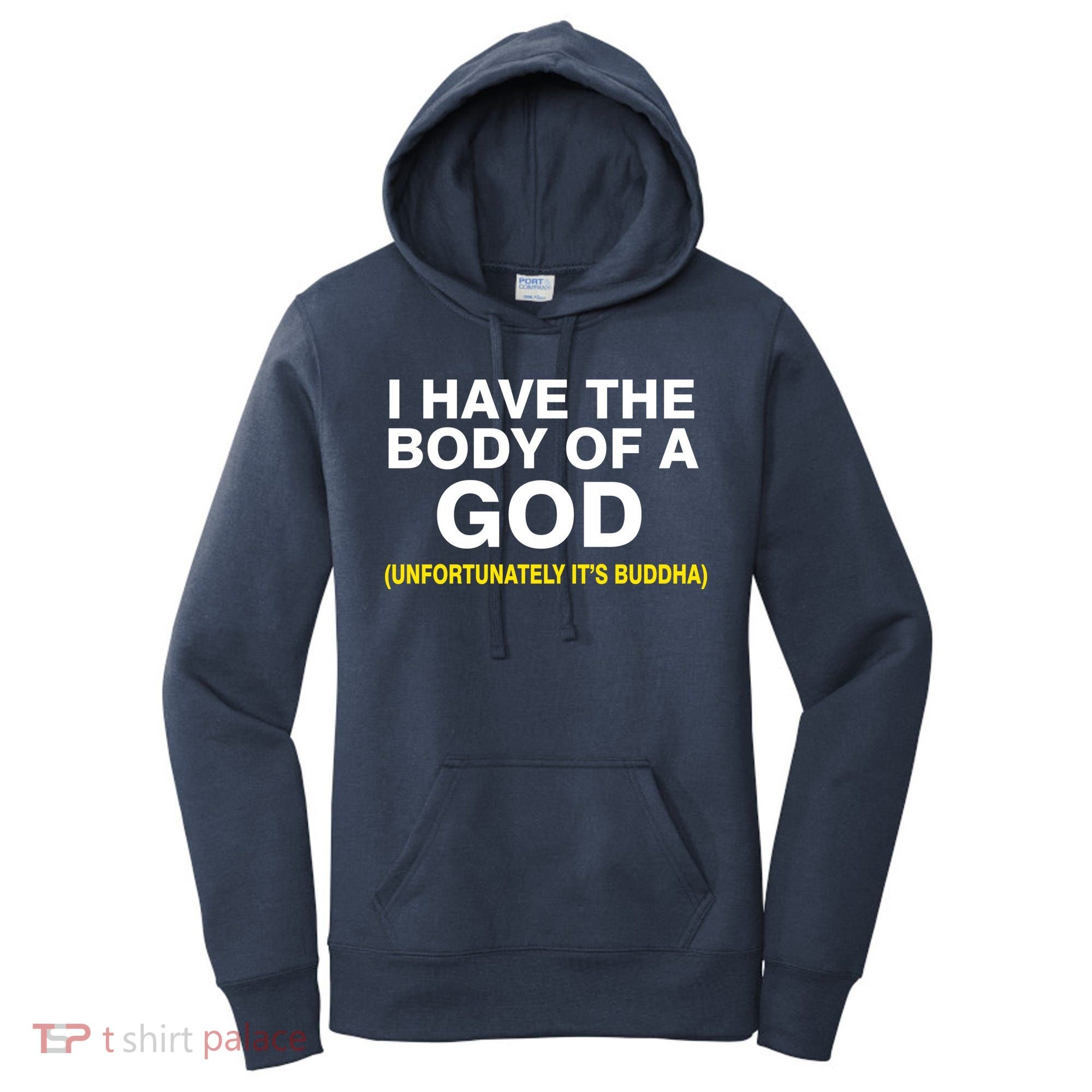 I Have A Body Of A God Buddha Women's Hoodie