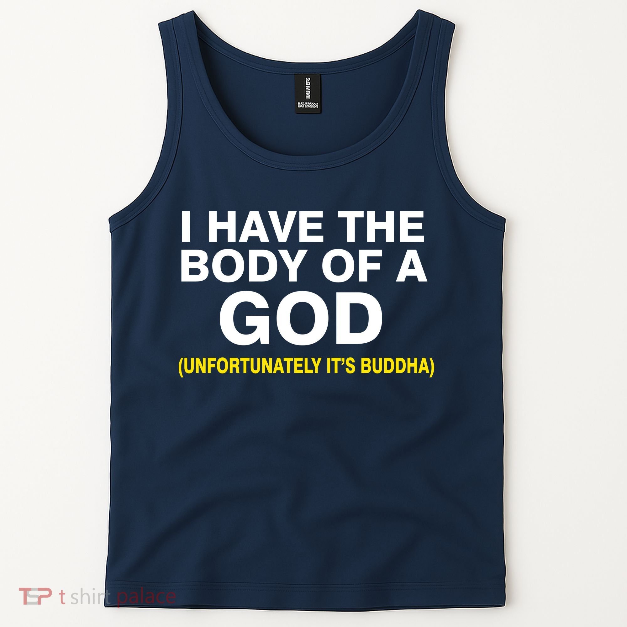 I Have A Body Of A God Buddha Tank Top