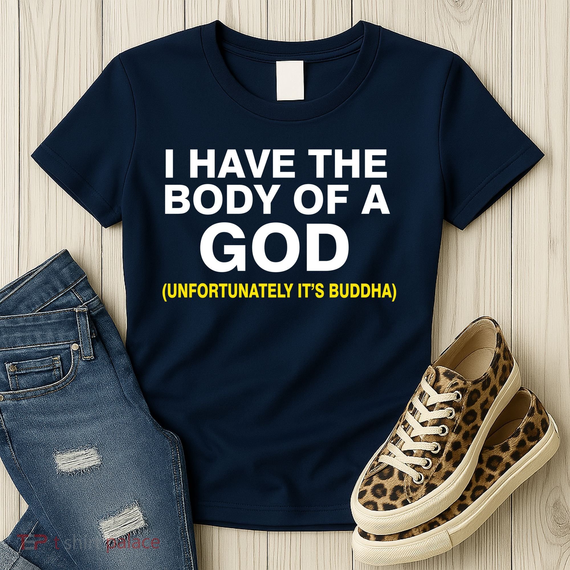 I Have A Body Of A God Buddha Women's T-Shirt