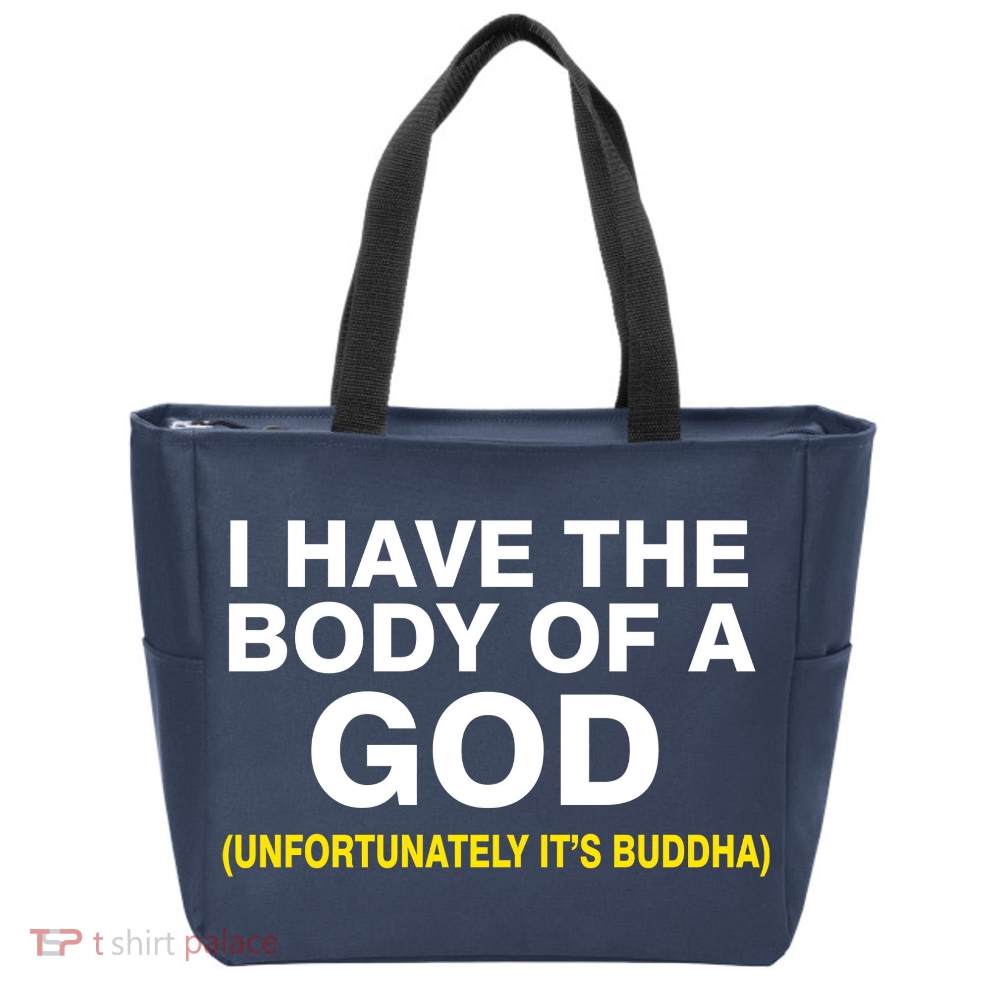 I Have A Body Of A God Buddha Tote Bag