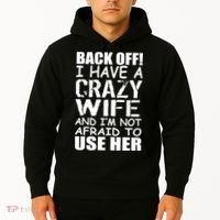 I Have A Crazy Wife Not Afraid To Use Her Hoodie thumb 2