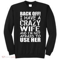 I Have A Crazy Wife Not Afraid To Use Her Sweatshirt thumb 0