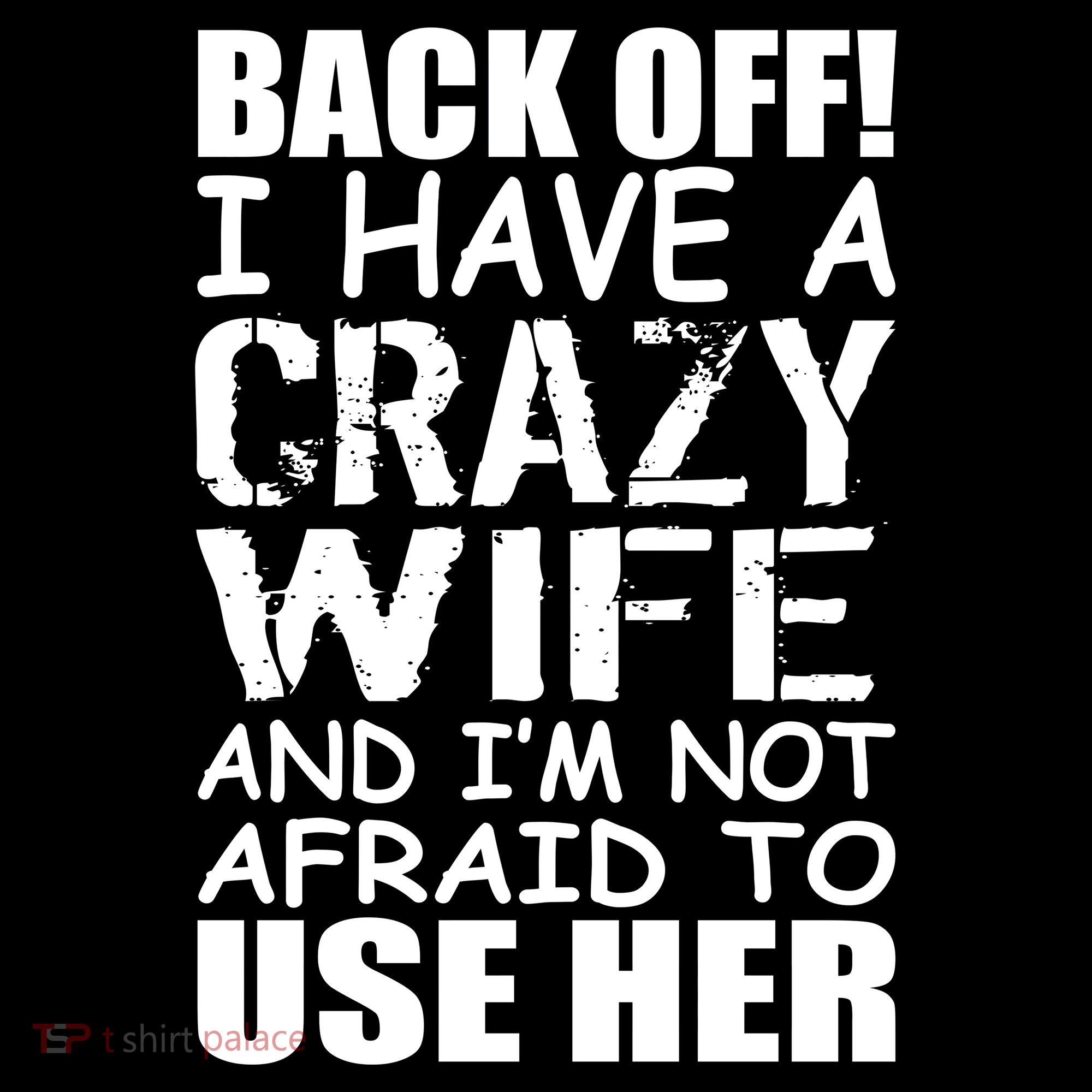 I Have A Crazy Wife Not Afraid To Use Her Women's Hoodie